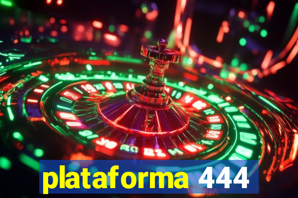 plataforma 444